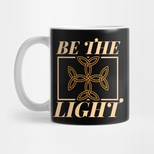 Be The Light - Holy God And Jesus Christ T-Shirt Mug